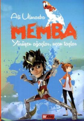 Memba-Yürüyen Ağaçlar Uçan Taşlar