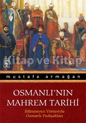 Osmanlı'nın Mahrem Tarihi Bilinmeyen Yönleriyle Osmanlı Padişahları %3