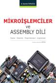 Mikroişlemciler ve Assembly Dili Esaslar – Sistemler – Programlamalar – Uygulamalar