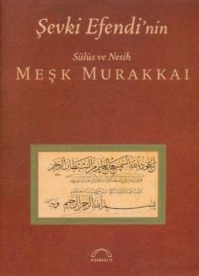 Şevki Efendi'nin Sülüs ve Nesih Meşk Murakkaı