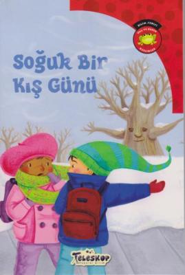 Soğuk Bir Kış Günü-Bilim Serisi Oku ve Öğren Mevsimler