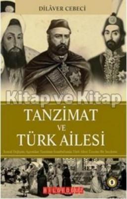 Tanzimat ve Türk Ailesi %30 indirimli Dilaver Cebeci