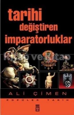 Tarihi Değiştiren İmparatorluklar Ali Çimen