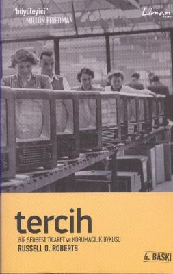 Tercih "Bir Serbest Ticaret ve Korumacılık Öyküsü"