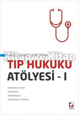 Tıp Hukuku Atölyesi – I