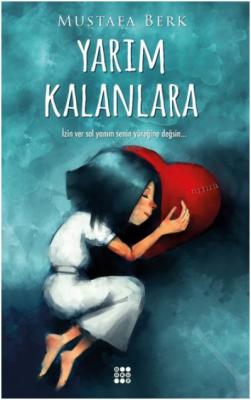 Yarım Kalanlara