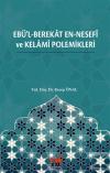 Ebü'l-Berekat en-Nesefi ve Kelami Polemikleri