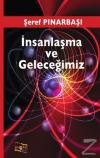 İnsanlaşma ve Geleceğimiz