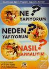 Ne Yapıyorum? Neden Yapıyorum? Nasıl Yapmalıyım?