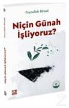 Niçin Günah İşliyoruz?