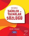 Resimli Şairler ve Yazarlar Sözlüğü