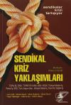 Sendikal Kriz Yaklaşımları