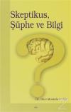 Skeptikus, Şüphe ve Bilgi