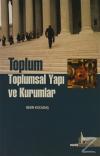 Toplum Toplumsal Yapı ve Kurumlar