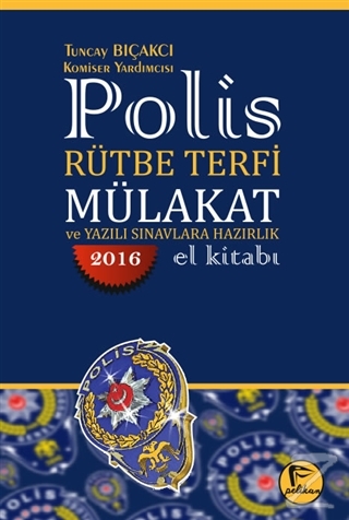 2016 Polis Rütbe Terfi Mülakat ve Yazılı Sınavlara Hazırlık El Kitabı 