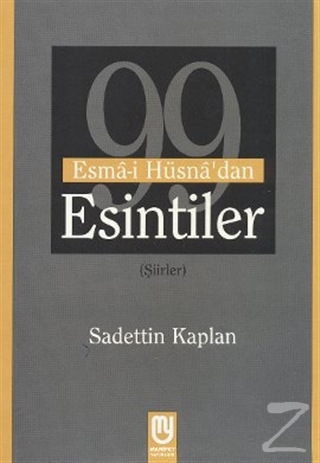 99 Esma-i Hüsna'dan Esintiler Sadettin Kaplan