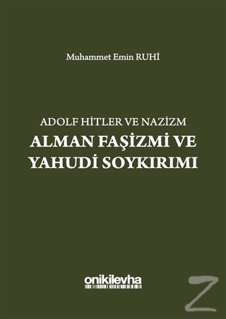 Adolf Hitler ve Nazizm Alman Faşizmi ve Yahudi Soykırımı Muhammet Emin