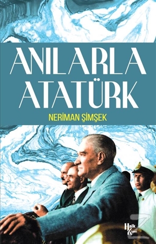 Anılarla Atatürk Neriman Şimşek