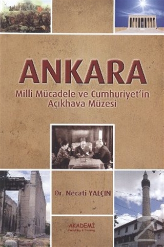 Ankara - Milli Mücadele ve Cumhuriyet'in Açıkhava Müzesi %20 indirimli