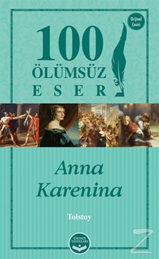 Anna Karenina -100 Ölümsüz Eser Lev Nikolayeviç Tolstoy
