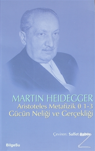 Aristoteles Metafizik 1-3 Gücün Neliği ve Gerçekliği Martin Heidegger