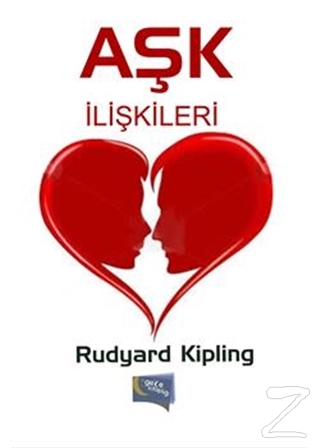 Aşk İlişkileri Rudyard Kipling