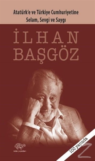 Atatürk ve Türkiye Cumhuriyetine Selam, Sevgi ve Saygı