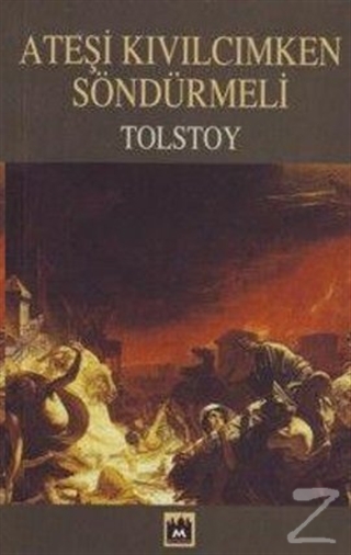 Ateşi Kıvılcımken Söndürmeli Lev Nikolayeviç Tolstoy