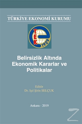 Belirsizlik Altında Ekonomik Kararlar ve Politikalar