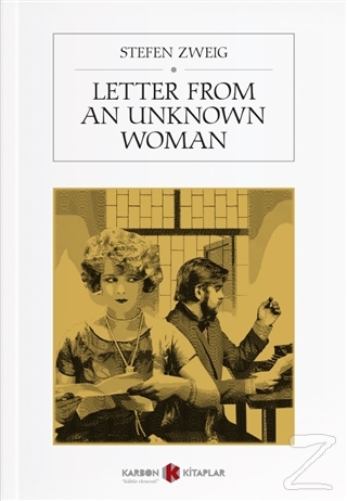 Bilinmeyen Bir Kadının Mektubu (Tam Metin) Stefan Zweig