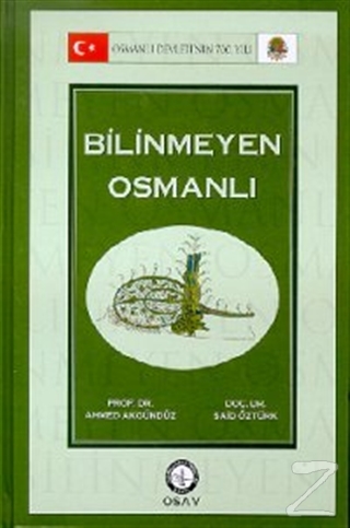 Bilinmeyen Osmanlı (Ciltli) Ahmed Akgündüz