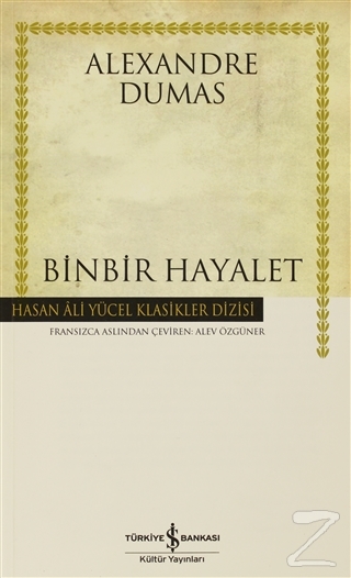 Binbir Hayalet Hasan Ali Yucel Klasikleri 28 Indirimli Alexandre Du