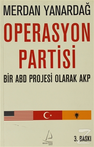 Bir ABD Projesi Olarak AKP Operasyon Partisi Merdan Yanardağ