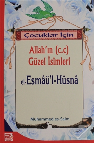Çocuklar İçin Allah'ın (c.c) Güzel İsimleri El-Esmaü'l-Hüsna