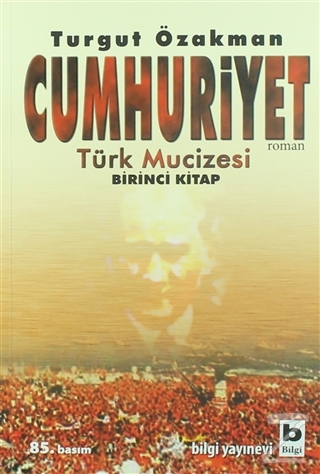 Cumhuriyet Turk Mucizesi Ikinci Kitap Turgut Ozakman