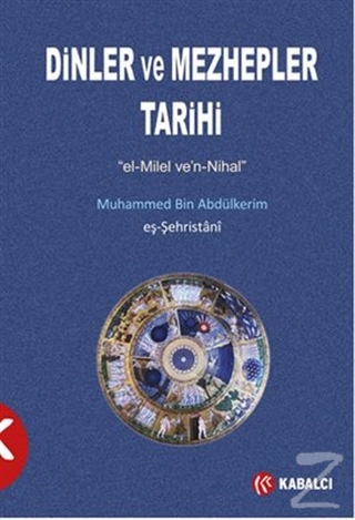 Dinler ve Mezhepler Tarihi Muhammed eş-Şehristani