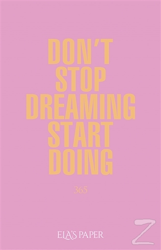 Ela's Paper Don't Stop Dreaming Start Doing 365