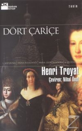Dört Çariçe (Ciltli) Henri Troyat