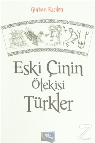 Eski Çinin Ötekisi Türkler