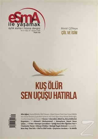 Esma-i Hüsna Dergisi Yıl: 3 Sayı: 31 Ağustos 2015 Kolektif