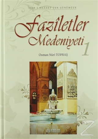 Faziletler Medeniyeti - 1 (Ciltli) Osman Nuri Topbaş