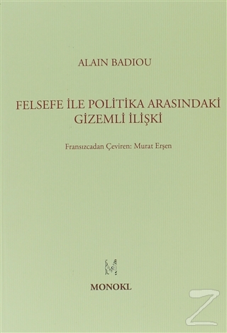 Felsefe ile Politika Arasındaki Gizemli İlişki Alain Badiou