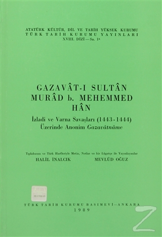 Gazavat-ı Sultan Murad b. Mehemmed Han Halil İnalcık