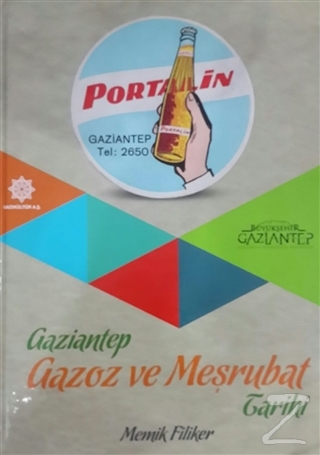 Gaziantep Gazoz ve Meşrubat Tarihi (Ciltli) Mehmet Filiker