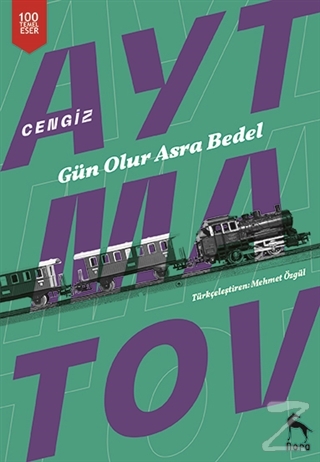 Gun Olur Asra Bedel Cengiz Aytmatov