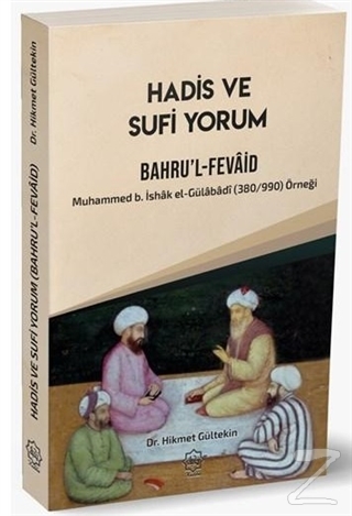 Hadis ve Sufi Yorum Bahru'l-Fevaid Hikmet Gültekin