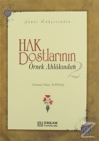 Hak Dostlarının Örnek Ahlakından 2 Osman Nuri Topbaş