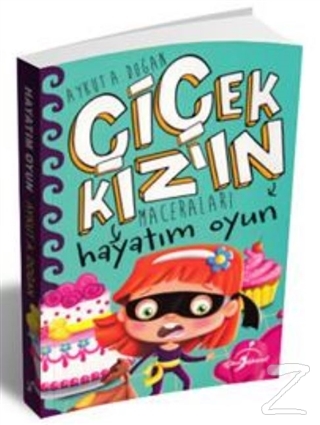 Hayatım Oyun - Çiçek Kız'ın Maceraları
