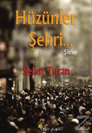 Hüzünler Şehri Selim Turan