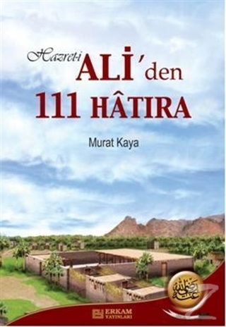 Hz. Ali'den 111 Hatıra Murat Kaya